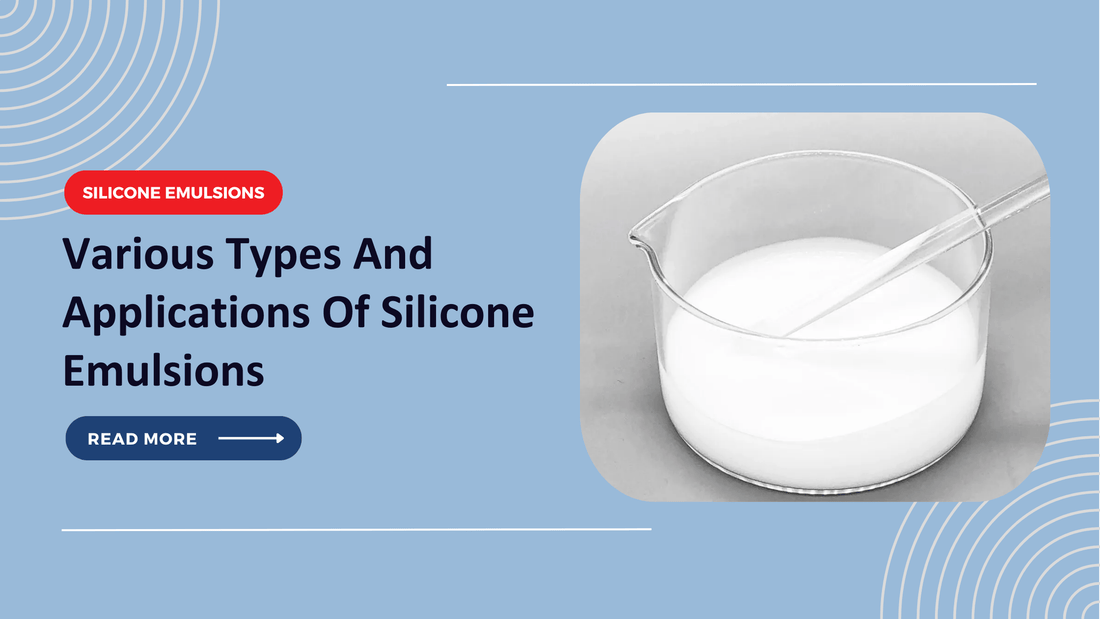 Various Types And Applications Of Silicone Emulsions